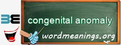 WordMeaning blackboard for congenital anomaly